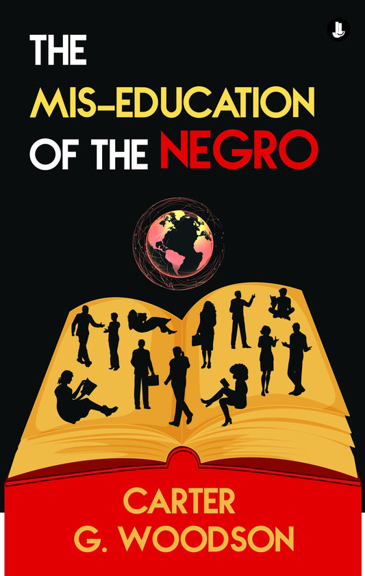 The Mis-Education of the Negro