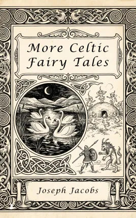 More Celtic Fairy Tales
