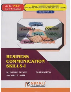 BUSINESS COMMUNICATION SKILLS 1 For B.Com. (Business Management), (Computer Application) and BBA, BBA (CA) - AICTE Semester 1