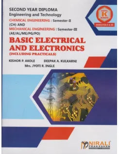 BASIC ELECTRICAL AND ELECTRONICS (INCLUDING PRACTICALS) (SUBJECT CODE : 312020) For Semester 2 First Year Diploma Courses In Chemical Engineering | Semester 3 Second Year Diploma Courses In Mechanical Engineering
