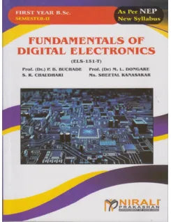 FUNDAMENTALS OF DIGITAL ELECTRONICS for F.Y. B.Sc. Electronic Science Paper 1 (ELS-151-T) (Semester 2)