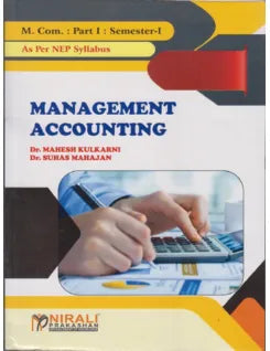 MANAGEMENT ACCOUNTING (M.Com. Part - I : Semester - I)