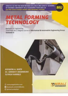 METAL FORMING TECHNOLOGY (Third Year (B.E.) Degree in Mechanical & Automobile Engineering - Semester 6 [MU])