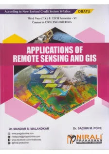 APPLICATIONS OF REMOTE SENSING AND GIS (Third Year (T.Y.) B. Tech Course In Civil Engineering Semester – 6 DBATU)