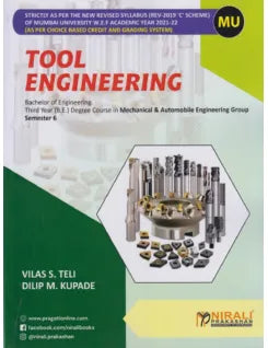 TOOL ENGINEERING (Third Year Degree Course In Mechanical And Automobile Engineering - Semester - VI - MUMBAI UNIVERSITY)
