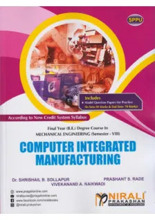 COMPUTER INTEGRATED MANUFACTURING (Final Year (B.E.) Degree Course In Mechanical Engineering Semester – 8 SPPU)