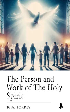 The Person and Work of The Holy Spirit