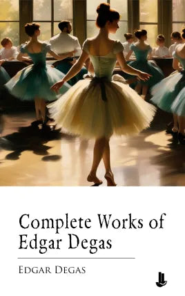 Complete Works of Edgar Degas