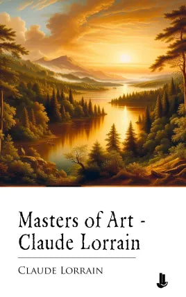 Masters of Art - Claude Lorrain