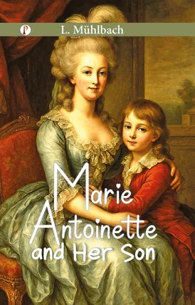 Marie Antoinette and Her Son