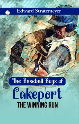 The Baseball Boys of Lakeport : The Winning Run