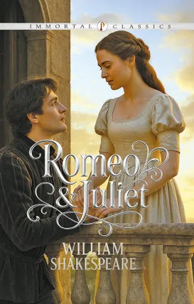 Romeo and Juliet : Immortal Classics