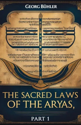 The Sacred Laws of the Âryas, Part 1