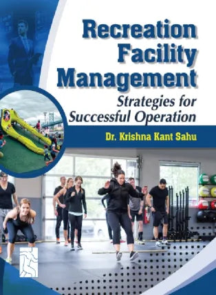 RECREATION FACILITY MANAGEMENT: STRATEGIES FOR SUCCESSFUL OPERATION