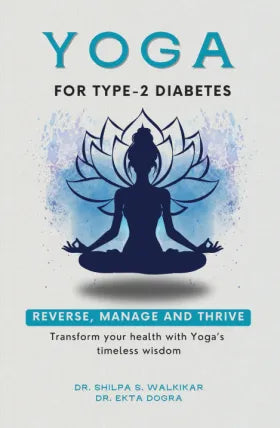 YOGA FOR TYPE 2 DIABETES: REVERSE, MANAGE AND THRIVE