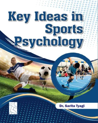 KEY IDEAS IN SPORTS PSYCHOLOGY