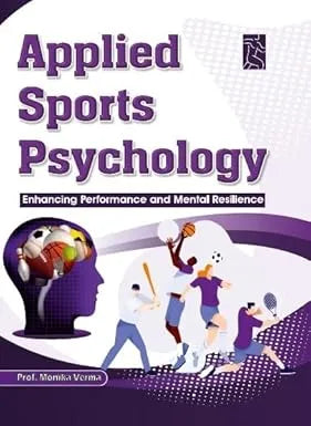 APPLIED SPORTS PSYCHOLOGY: ENCHANCING PERFORMANCE AND MENTAL RESILLENCE