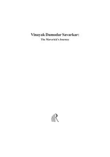 VINAYAK DAMODAR SAVARKAR: THE MAVERICK’S JOURNEY