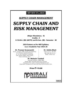 SUPPLY CHAIN AND RISK MANAGEMENT for SY BBA (IB) (AICTE) and BCom (IB) Semester 3 | Dr. Praveen Suryavanshi, Dr. Ankita Bhatt, Dr. Mohasin Tamboli | Nirali Prakashan