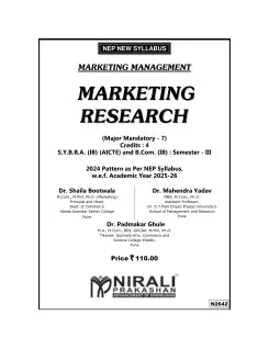 MARKETING RESEARCH for SY BBA (IB) (AICTE) and BCom (IB) Semester 3 | Dr. Shaila Bootwala, Dr. Mahendra Yadav, Dr. Padmakar Ghule | Nirali Prakashan