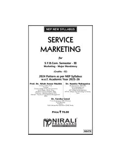 SERVICE MARKETING for S.Y.B.Com. Semester 3 | Prof. Dr. Aftab Anwar Shaikh, Dr. Samita Mahapatra, Dr. Varsha Goyal | Nirali Prakashan