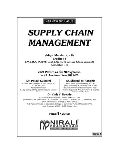 SUPPLY CHAIN MANAGEMENT for SY BBA (AICTE) and BCom (Business Management) Semester 3 | Dr. Pallavi Kulkarni, Dr. Sheetal M. Randhir, Dr. Vinit V. Rokade | Nirali Prakashan
