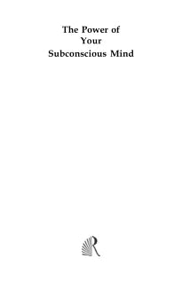 THE POWER OF YOUR SUBCONSCIOUS MIND