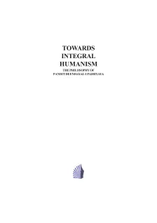TOWARDS INTERNAL INTEGRAL HUMANISM: THE PHILOSOPHY OF PANDIT DEENDAYAL UPADHYAYA
