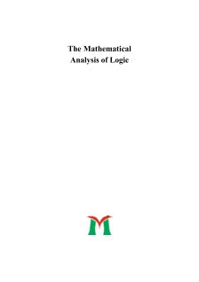 THE MATHEMATICAL ANALYSIS OF LOGIC