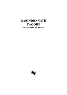 RABINDRANATH TAGORE : POET, PHILOSOPHER AND VISIONARY