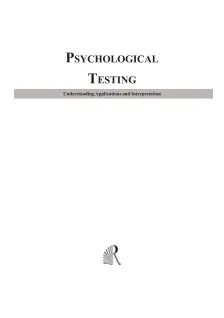 PSYCHOLOGICAL TESTING UNDERSTANDING APPLICATIONS AND INTETRPRETATION