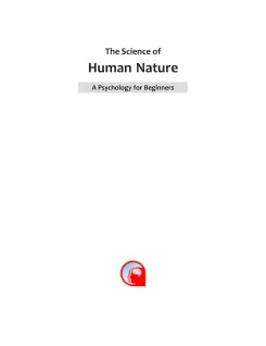 THE SCIENCE OF HUMAN NATURE: A PSYCHOLOGY FOR BEGINNERS