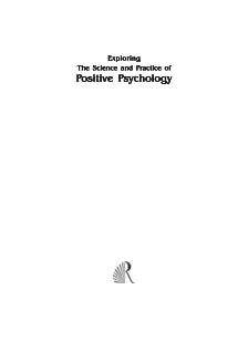 EXPLORING THE SCIENCE AND PRACITCE OF POSITIVE PSYCHOLOGY