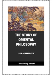 THE STORY OF ORIENTAL PHILOSOPHY