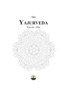 THE YAJURVEDA (VOLUME: 1)