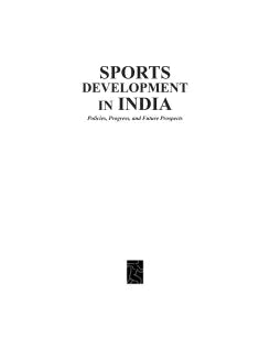 SPORTS DEVELOPMENT IN INDIA : POLICIES, PROGRESS, AND FUTURE PROSPECTS