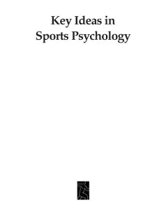 KEY IDEAS IN SPORTS PSYCHOLOGY