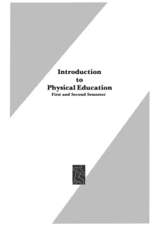 INTRODUCTION TO PHYSICAL EDUCATION (1ST AND 2ND SEMESTER)