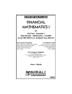 FINANCIAL MATHEMATICS 1 for MU First Year Semester 1 | Prof. Arvind V. Rayarikar | Nirali Prakashan