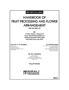 HANDBOOK OF FRUIT PROCESSING AND FLOWER ARRANGEMENT (OE-151-BOT-P) for FY BSc Botany : Semester 2