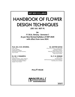 HANDBOOK OF FLOWER DESIGN TECHNIQUES (SEC-101- BOT-P) for F.Y.B.Sc. Botany : Semester 1