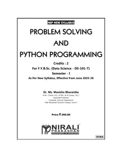PROBLEM SOLVING AND PYTHON PROGRAMMING for FY BSc (Data Science) Semester 1 | Dr. Ms. Manisha Bharambe | Nirali Prakashan