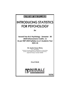 INTRODUCING STATISTICS FOR PSYCHOLOGY for MU Second Year BA Semester 3 | Ms. Ayesha Hassan Mistry | Nirali Prakashan