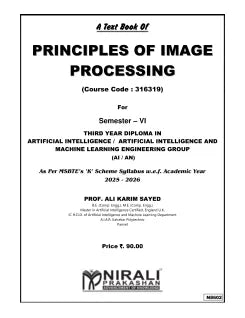 PRINCIPLES OF IMAGE PROCESSING for MSBTE's 'K' scheme Third Year Diploma in Artificial Intelligence Engineering Semester 6 | Prof. Ali Karim Sayed | Nirali Prakashan