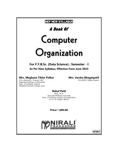 COMPUTER ORGANIZATION for FY BSc (Data Science) Semester 1 | Mrs. Meghana Tikhe-Palkar | Nirali Prakashan