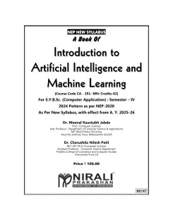 INTRODUCTION TO ARTIFICIAL INTELLIGENCE AND MACHINE LEARNING for Second Year BSc (Computer Applications) Semester 4 | Dr. Meenal Kaustubh Jabde | Nirali Prakashan