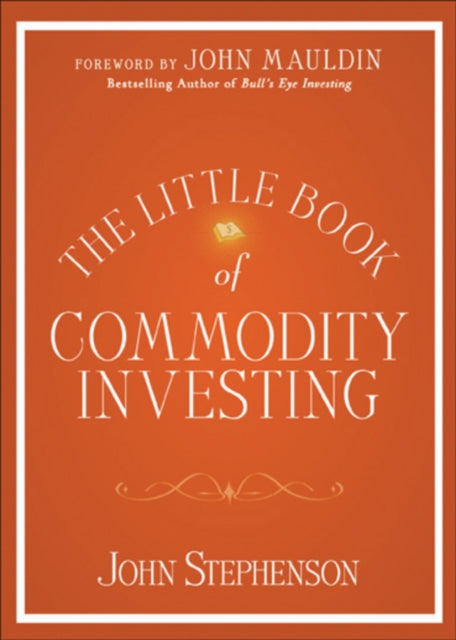 Little Book of Commodity Investing