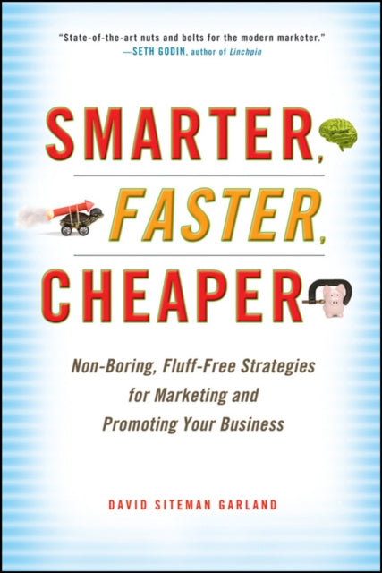 Smarter, Faster, Cheaper