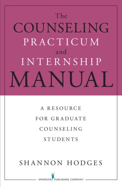 Counseling Practicum and Internship Manual