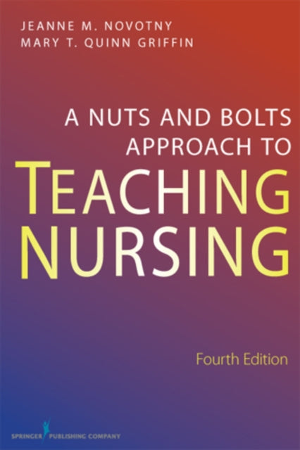 Nuts and Bolts Approach to Teaching Nursing